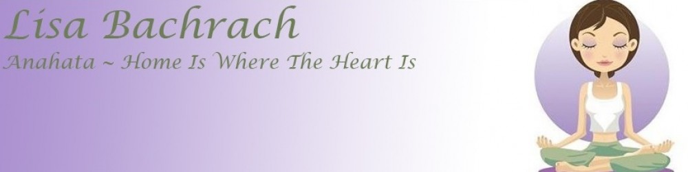 Lisa Bachrach~ Anahata Home Is Where The Heart Is